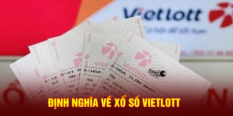 Định nghĩa về xổ số vietlott 